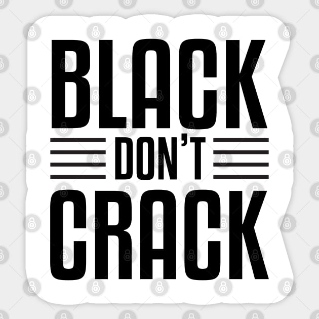 Black Don't Crack Sticker by UrbanLifeApparel